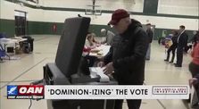 “Dominion-izing the Vote” Part 3 of 3 Via @OANN @ChanelRion by Francewhoa's Channel