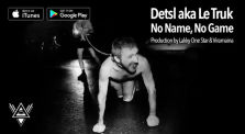 Detsl aka Le Truk - No Name, No Game (Official Audio) by Synchrophazotroll