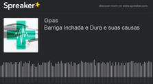 Barriga Inchada e Dura e suas causas by opasorgbr