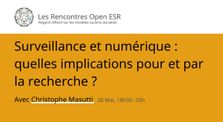 Rencontres Open ESR : Webinaire  « Surveillance et numérique », avec Christophe Masutti by INNO3
