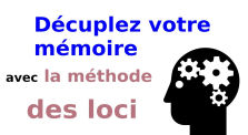 Méthode des loci (mémorisation) [1/2] by Lionel Aubert